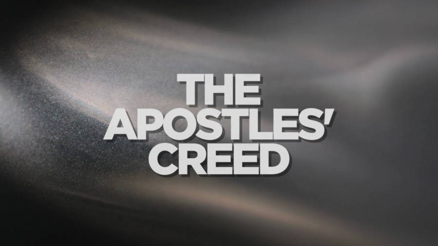 The Apostles’ Creed – Small Talks on Big Questions