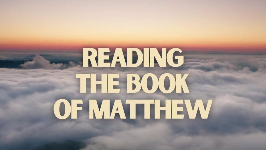 Reading The Book of Matthew