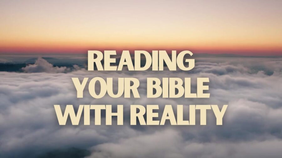 Reading Your Bible With Reality