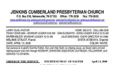 04/13/2008 Weekly Newsletter containing sermon Sunday Worship