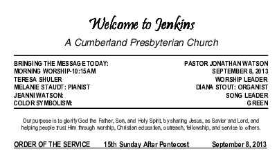 09/08/2013 Weekly Newsletter containing sermon Sunday Worship