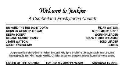 09/15/2013 Weekly Newsletter containing sermon Sunday Worship