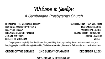 12/08/2013 Weekly Newsletter containing sermon Sunday Worship