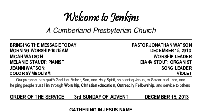 12/15/2013 Weekly Newsletter containing sermon Sunday Worship