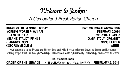 02/02/2014 Weekly Newsletter containing sermon Sunday Worship