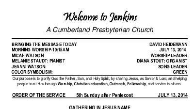 07/13/2014 Weekly Newsletter containing sermon Sunday Worship