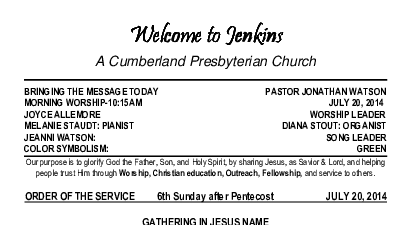 07/20/2014 Weekly Newsletter containing sermon Sunday Worship