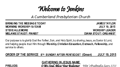 07/19/2015 Weekly Newsletter containing sermon Sunday Worship