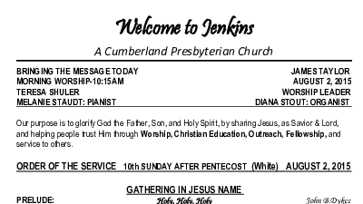 08/02/2015 Weekly Newsletter containing sermon Sunday Worship