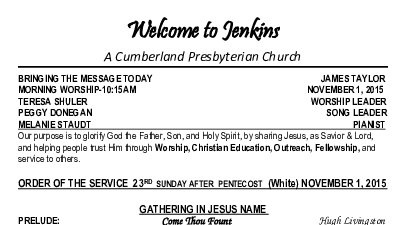 11/01/2015 Weekly Newsletter containing sermon Sunday Worship
