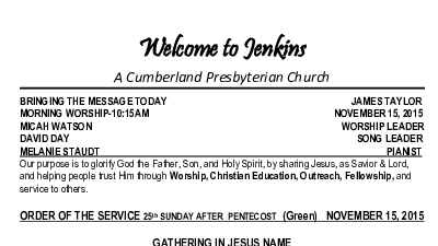 11/15/2015 Weekly Newsletter containing sermon Sunday Worship
