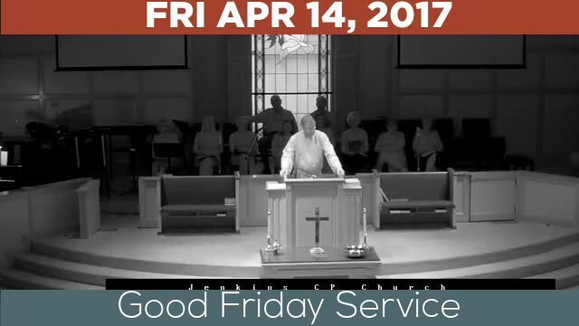 04/14/2017 Video recording of Good Friday Service