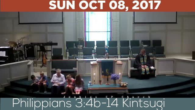 10/08/2017 Video recording of Philippians 3:4b-14 Kintsugi
