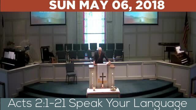 05/06/2018 Video recording of Acts 2:1-21 Speak Your Language