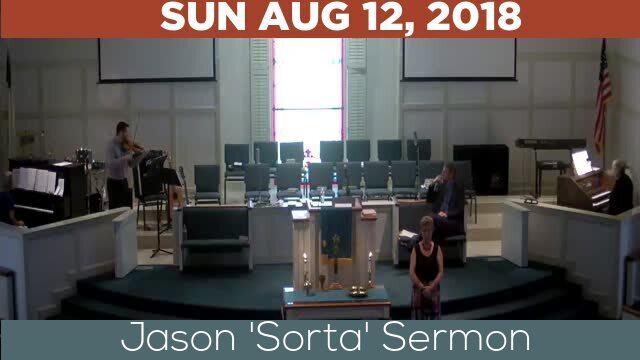 08/12/2018 Video recording of Jason 'Sorta' Sermon