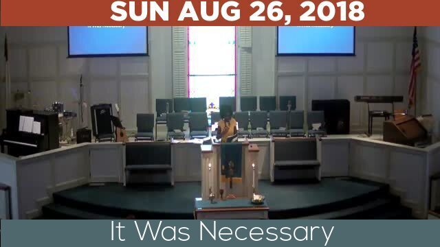 08/26/2018 Video recording of It Was Necessary