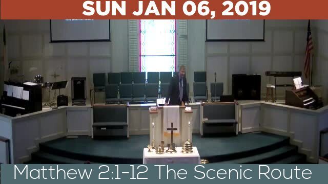 01/06/2019 Video recording of Matthew 2:1-12 The Scenic Route