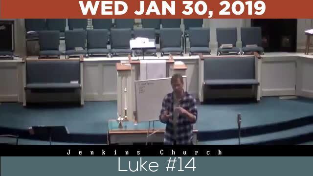 01/30/2019 Video recording of Luke #14
