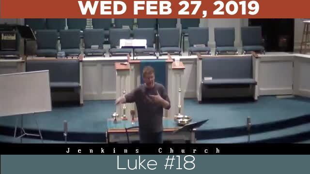 02/27/2019 Video recording of Luke #18