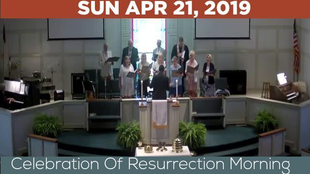 04/21/2019 Video recording of Celebration Of Resurrection Morning