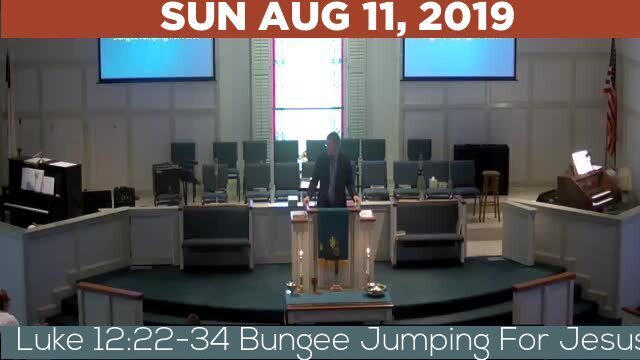 08/11/2019 Video recording of Luke 12:22-34 Bungee Jumping For Jesus