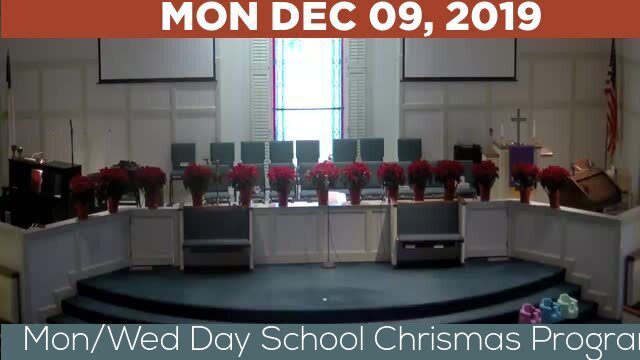 12/09/2019 Video recording of Mon/Wed Day School Chrismas Program