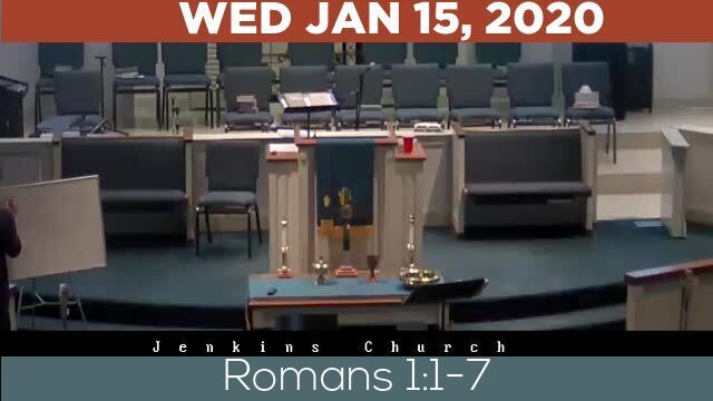 01/15/2020 Video recording of Romans 1:1-7