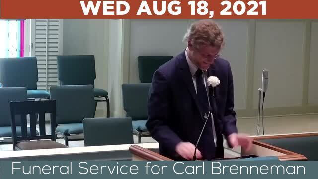 08/18/2021 Video recording of Funeral Service for Carl Brenneman