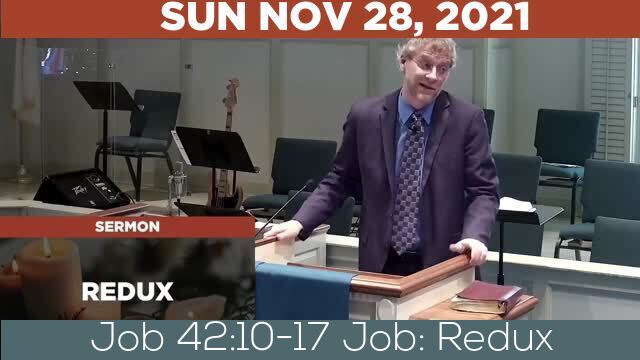 11/28/2021 Video recording of Job 42:10-17 Job: Redux
