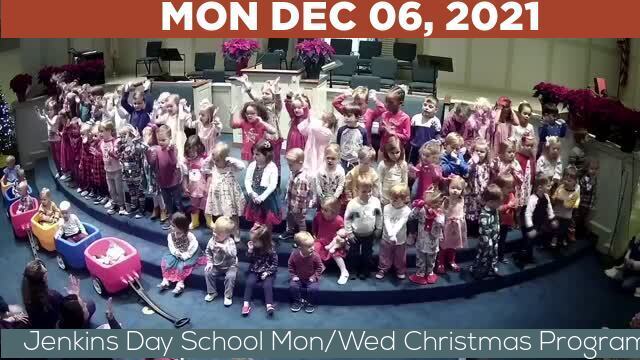 12/06/2021 Video recording of Jenkins Day School Mon/Wed Christmas Program on 12/06/2021