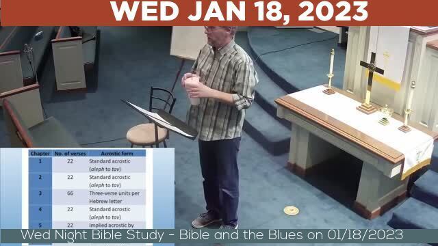 01/18/2023 Video recording of Wed Night Bible Study - Bible and the Blues on 01/18/2023 