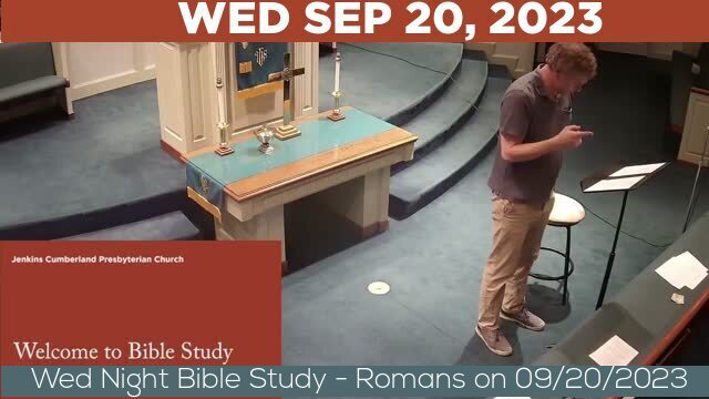 09/20/2023 Video recording of Wed Night Bible Study - Romans on 09/20/2023 