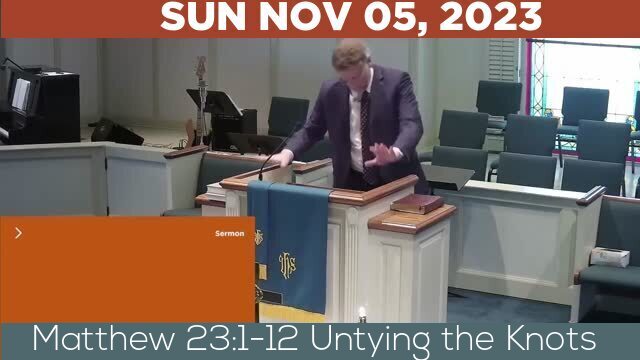 11/05/2023 Video recording of Matthew 23:1-12 Untying the Knots