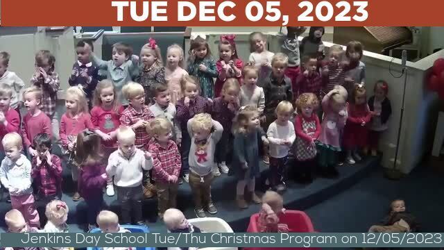 12/05/2023 Video recording of Jenkins Day School Tue/Thu Christmas Program on 12/05/2023