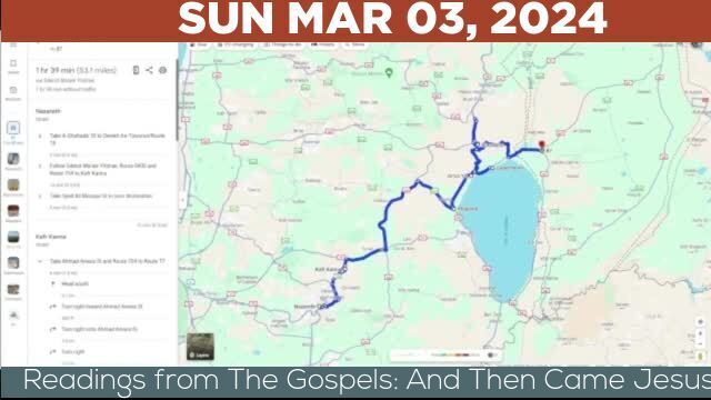 03/03/2024 Video recording of Readings from The Gospels: And Then Came Jesus