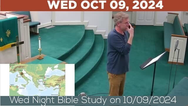 10/09/2024 Video recording of Wed Night Bible Study on 10/09/2024 