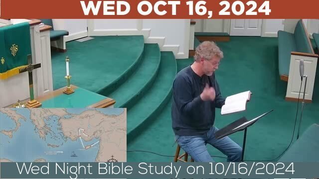 10/16/2024 Video recording of Wed Night Bible Study on 10/16/2024 