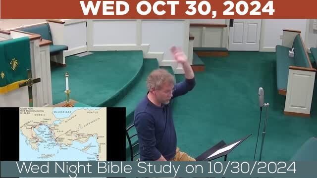 10/30/2024 Video recording of Wed Night Bible Study on 10/30/2024 