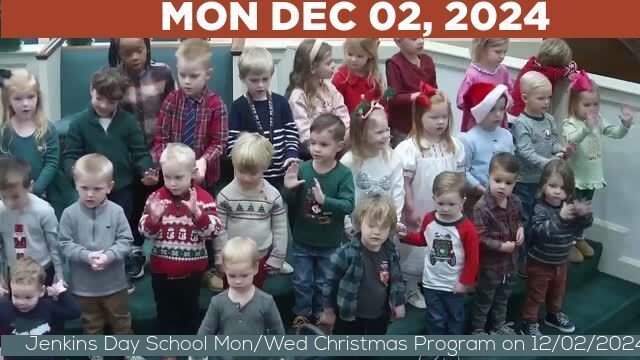 12/02/2024 Video recording of Jenkins Day School Mon/Wed Christmas Program on 12/02/2024 