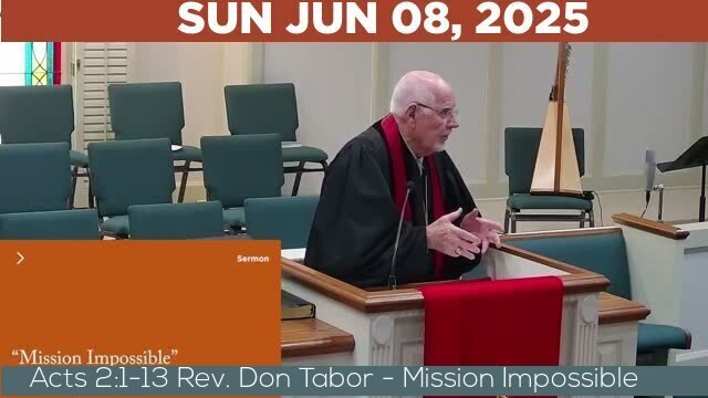 06/08/2025 Video recording of Acts 2:1-13 Rev. Don Tabor - Mission Impossible