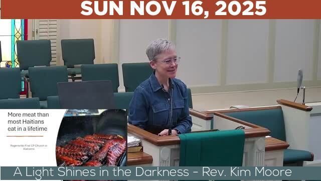 11/16/2025 Video recording of A Light Shines in the Darkness - Rev. Kim Moore