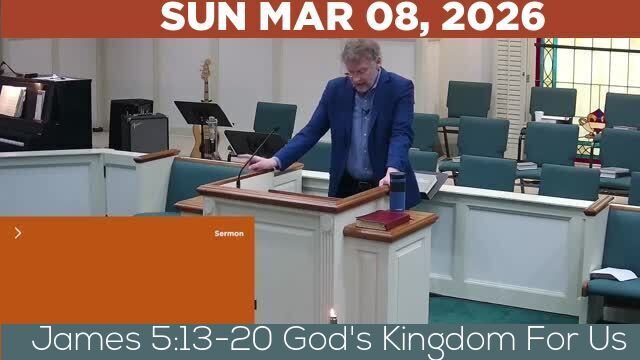 03/08/2026 Video recording of James 5:13-20 God's Kingdom For Us