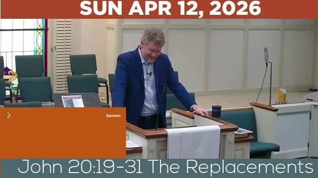 04/12/2026 Video recording of John 20:19-31 The Replacements