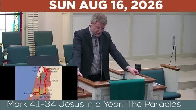 08/16/2026 Video recording of Mark 4:1-34 Jesus in a Year: The Parables